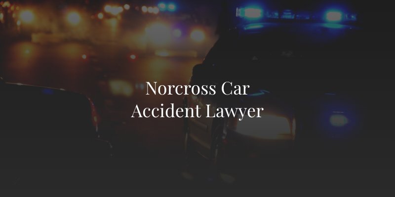 Norcross car accident lawyer