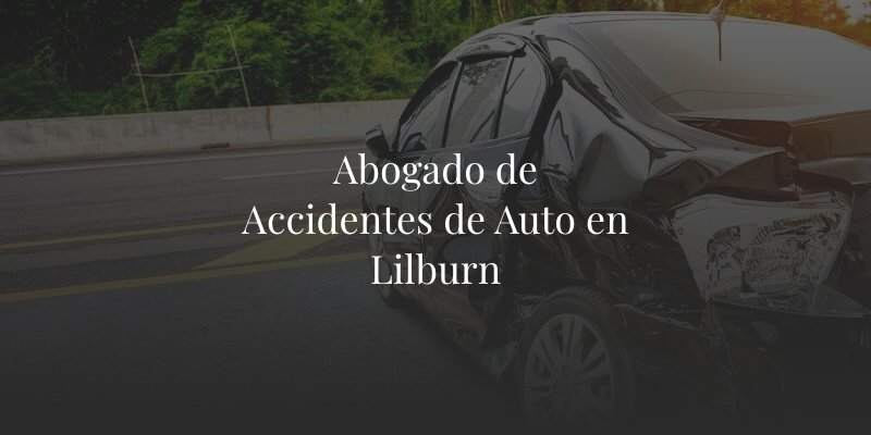 Abogado de Accidentes de Auto en Lilburn