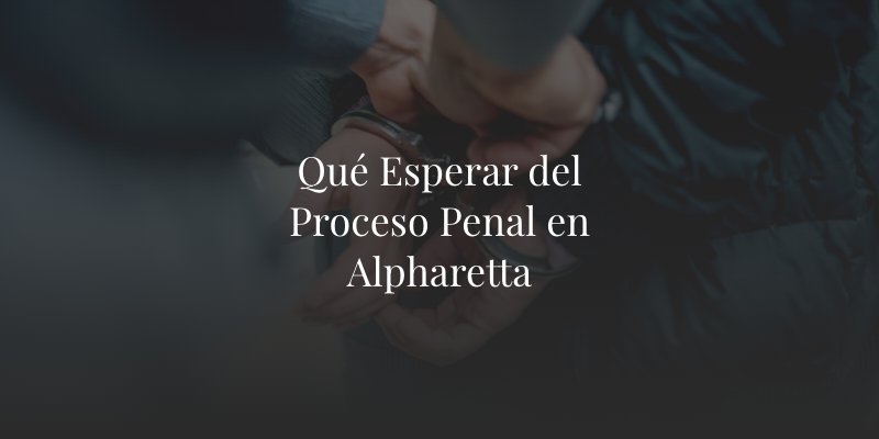 Abogado de Defensa Criminal en Alpharetta