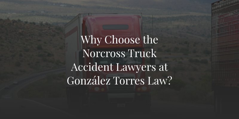 Norcross Truck Accident Attorney