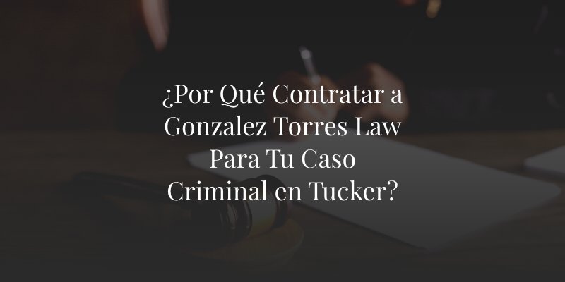 Abogado de Defensa Criminal en Tucker
