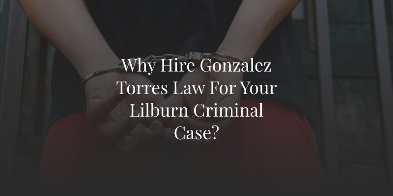 Lilburn Criminal Defense Attorney