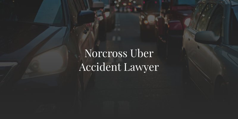 Norcross Uber Accident Lawyer