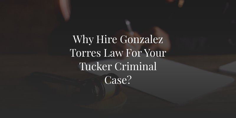 Tucker Criminal Defense Attorney