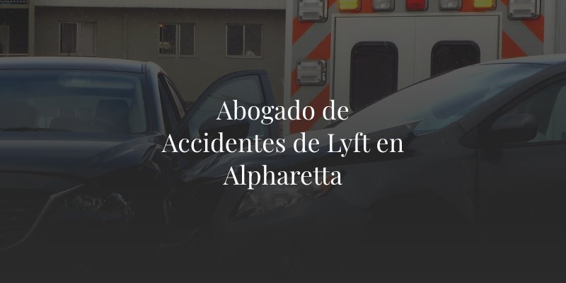 Abogado de Accidentes de Lyft en Alpharetta