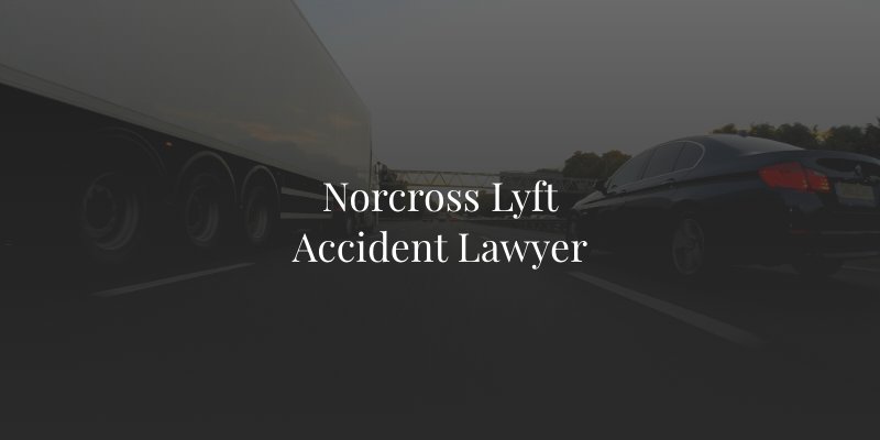 Norcross Lyft Accident Lawyer