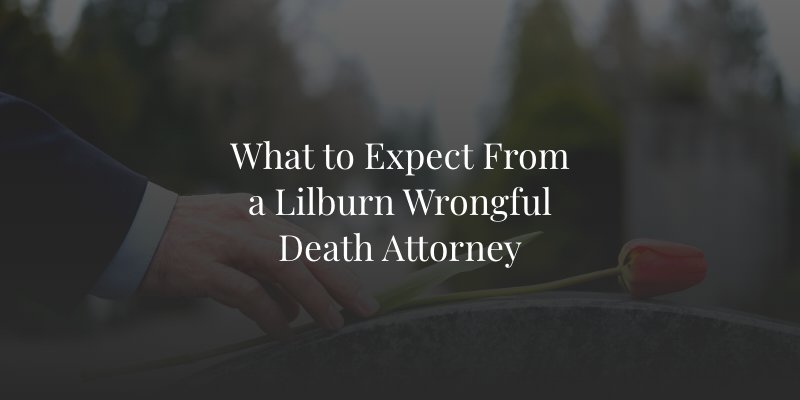 Lilburn Wrongful Death Lawyer