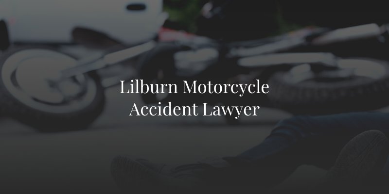 Lilburn Motorcycle Accident Lawyer