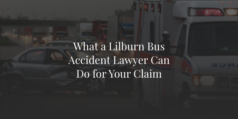 Lilburn bus accident lawyer